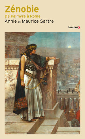 Zénobie - De Palmyre à Rome