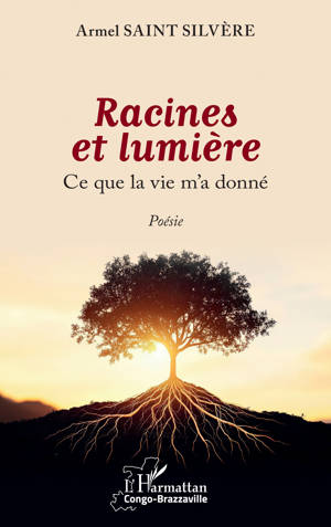 Racines et lumière
