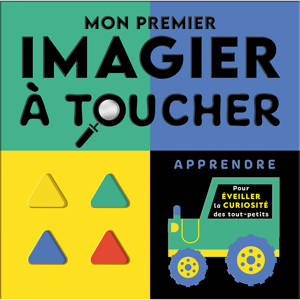Mon premier imagier à toucher - Apprendre pour éveiller la curiosité des tout-petits