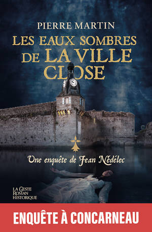 EAUX SOMBRES DE LA VILLE CLOSE - UNE ENQUETE DE JEAN NEDELEC TOME 6