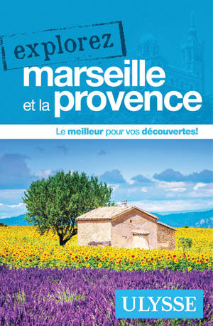 Explorez Marseille et la Provence