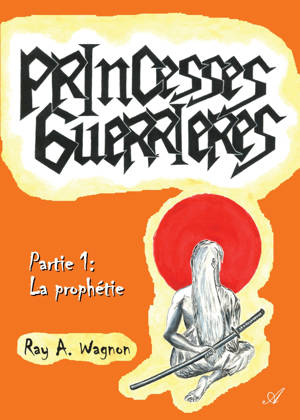 Princesses guerrières, Partie 1