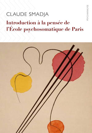 Introduction à la pensée de l’École psychosomatique de Paris