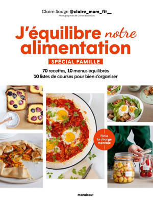 J'équilibre mon alimentation Spécial famille