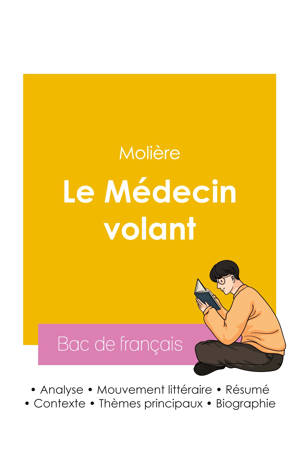 Réussir son Bac de français 2026 : Analyse de la pièce Le Médecin volant de Molière