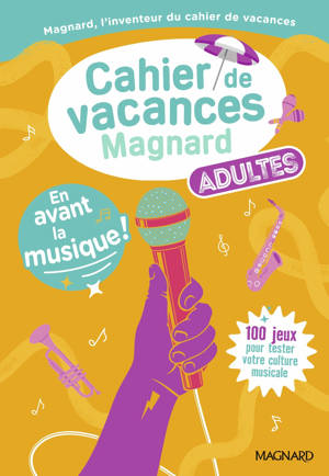 Cahier de vacances adultes - En avant la musique !