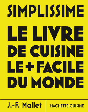 Simplissime - Les nouvelles recettes les plus faciles du monde