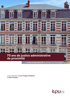 70 ans de justice administrative de proximité