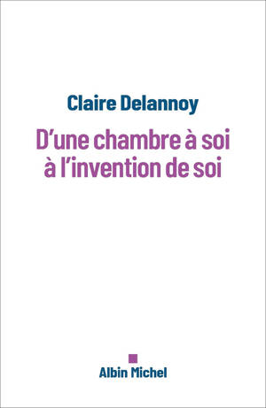D'une chambre à soi à l'invention de soi