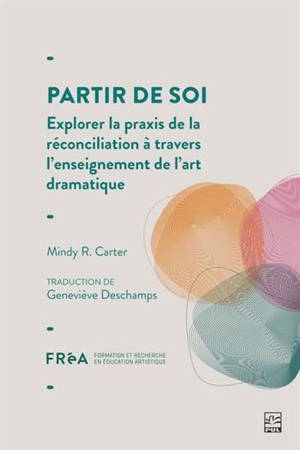 PARTIR DE SOI. EXPLORER LA PRAXIS DE LA RECONCILIATION A TRAVERS