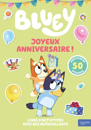 Bluey - Joyeux anniversaire ! - Activités et autocollants