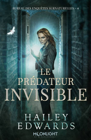Bureau des enquêtes surnaturelles 4 : Le prédateur invisible
