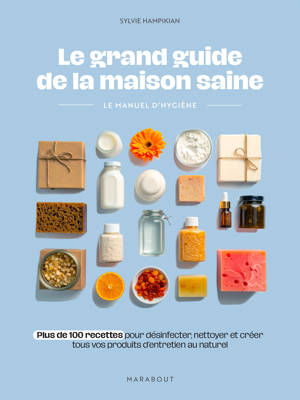 Le grand guide de la maison saine