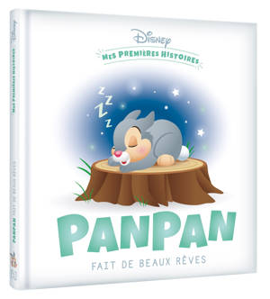 DISNEY - Mes Premières Histoires - Panpan fait de beaux rêves