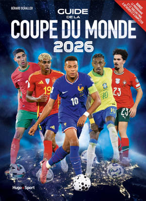 Guide de la Coupe du monde 2026