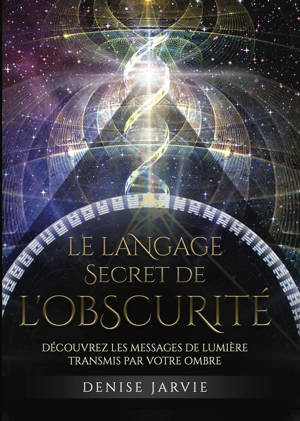 Le Langage secret de l'obscurité
