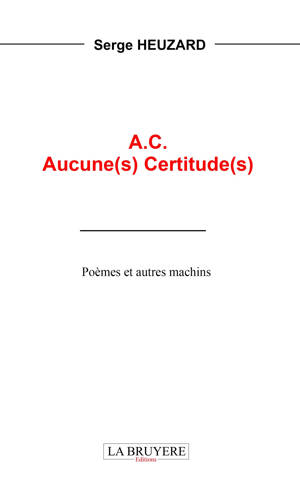 A.C. Aucune(s) Certitude(s)