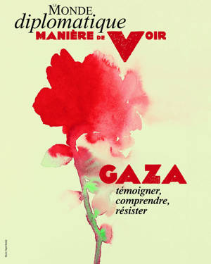 Manière de voir n°205 : Gaza, témoigner, comprendre, résister - Février/Mars 2026