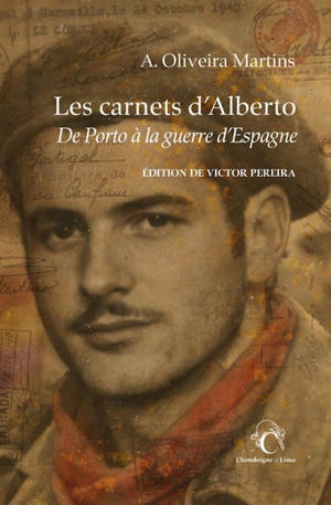 Les carnets d'Alberto. De Porto à la guerre d’Espagne