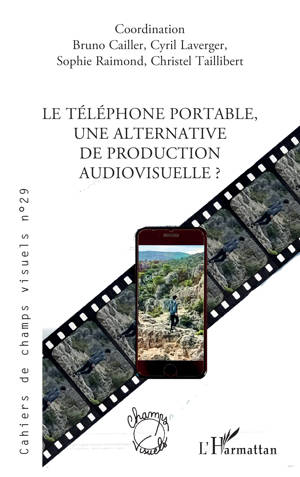 Le téléphone portable, une alternative de production audiovisuelle ?