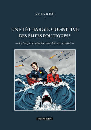 Une léthargie cognitive des élites politiques ?