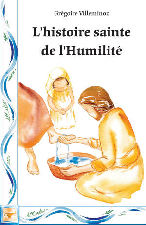 L'histoire sainte de l’Humilité