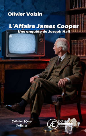 L'AFFAIRE JAMES COOPER : UNE ENQU?TE DE JOSEPH HALL