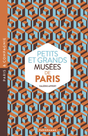 Petits et grands musees de Paris