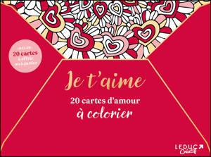 Je t’aime ! 20 cartes d’amour à colorier