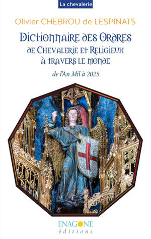 Dictionnaire des Ordres de Chevalerie et religieux à travers le monde