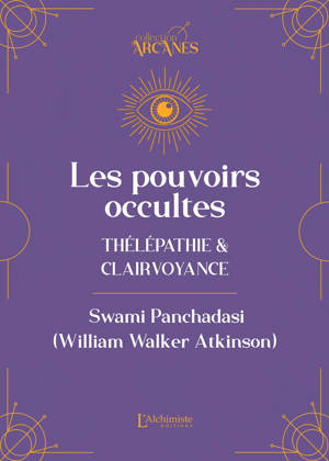 Les pouvoirs occultes - Télépathie et clairvoyance (Nouvelle traduction - texte intégral)