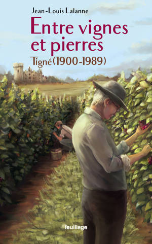 ENTRE VIGNES ET PIERRES : TIGNE 1900-1989