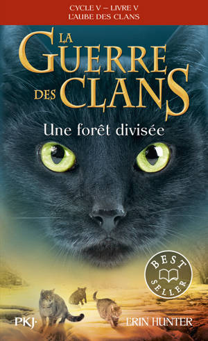 La guerre des clans - Cycle V : L'aube des clans - Tome 5 Une forêt divisée