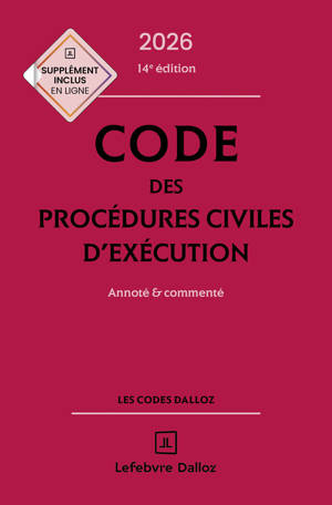 Code des procédures civiles d'exécution 2026, annoté et commenté. 14e éd.