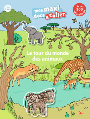 Le Tour du monde des animaux - "Mes maxi docs à coller"