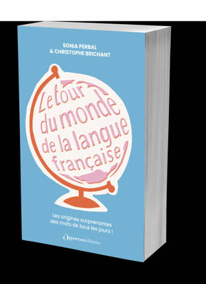 Le tour du monde de la langue française