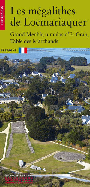 Les Mégalithes de Locmariaquer - Grand Menhir, tumulus d'Er Grah, Table des Marchands