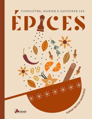 Connaître, marier et savourer les Epices