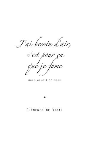 J'ai besoin d'air, c'est pour ça que je fume