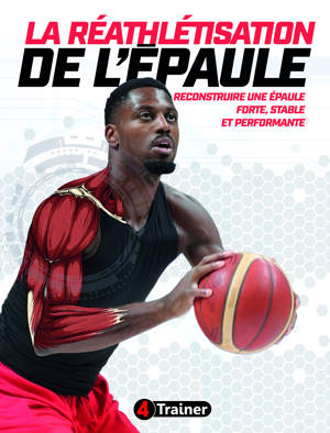 La Réathlétisation de l'épaule