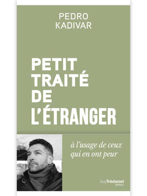 Petit Traité de l'étranger - A l'usage de ceux qui en ont peur