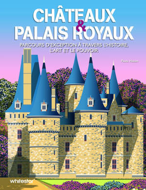 Châteaux & palais royaux