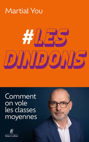 #Les dindons - Comment on vole les classes moyennes
