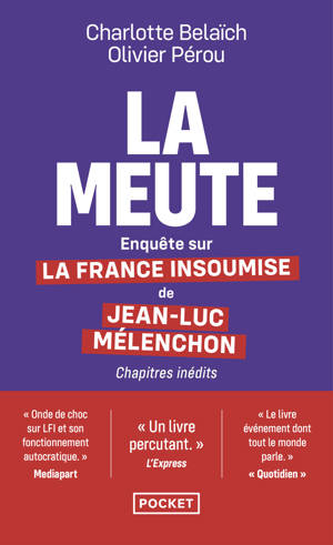 La Meute - Enquête sur La France insoumise de Jean-Luc Mélenchon