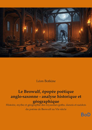 Le Beowulf, épopée poétique anglo-saxonne - analyse historique et géographique