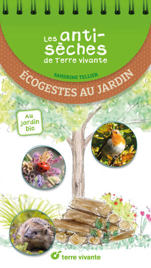 Les antisèches de Terre vivante : Ecogestes au jardin