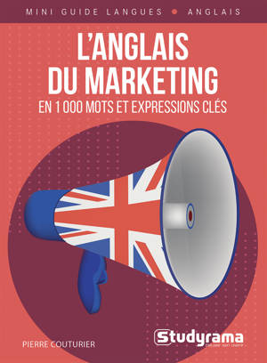 L’anglais du marketing en 1000 mots et expressions clés