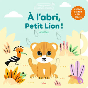 À l'abri, Petit Lion !