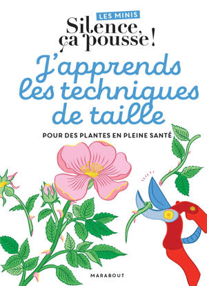 Les minis Silence ça pousse ! J'apprends les techniques de taille