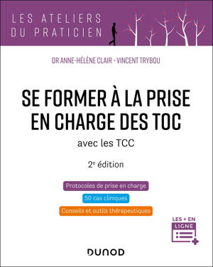 Se former à la prise en charge des TOC - 2e éd